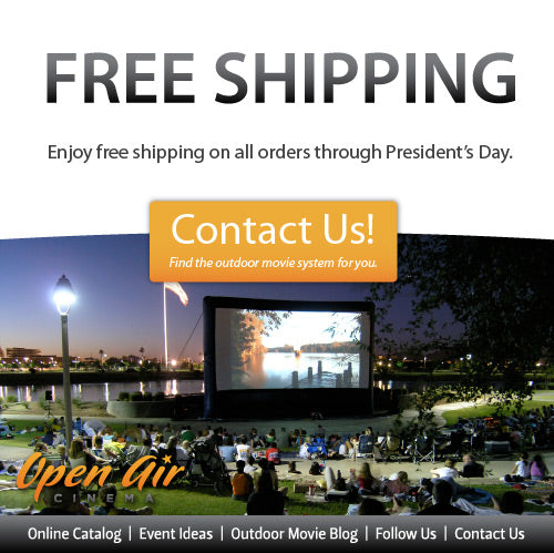 Free Shipping on Your Outdoor Movie System Until President's Day